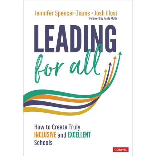 Leading for All: How to Create Truly Inclusive and Excellent Schools - Paperback