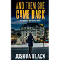 And Then She Came Back - Paperback