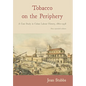 Tobacco on the Periphery: A Case Study in Cuban Labour History, 1860-1958 - Hardcover