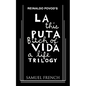 La Puta Vida Trilogy - Paperback