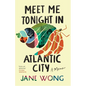 Meet Me Tonight in Atlantic City - Hardcover