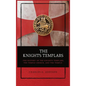 The Knights Templars: The History of the Knights Templars, the Temple Church, and the Temple - Hardcover