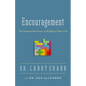 The Encouragement: The Unexpected Power of Building Others Up - Paperback
