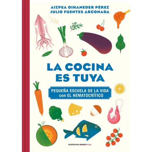 La Cocina Es Tuya / The Kitchen Is Yours - Hardcover