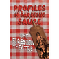 PROFILES IN BARBEQUE SAUCE The Psychedelic Firesign Theatre On Stage - 1967-1972 (hardback) - Hardcover