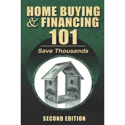 Home Buying and Financing 101 - Paperback