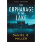 The Orphanage by the Lake - Paperback