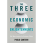 The Three Economic Enlightenments - Paperback
