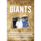 Walking with Giants: The New Testament Fleshed Out Through 20 Asian Servants of God - Paperback