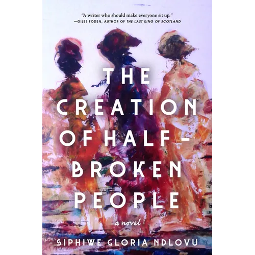 The Creation of Half-Broken People - Paperback