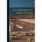A Companion to Greek Studies - Paperback