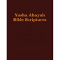 Yasha Ahayah Bible Scriptures (YABS) Study Bible - Paperback
