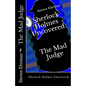 The Mad Judge: Sherlock Holmes Uncovered - Paperback