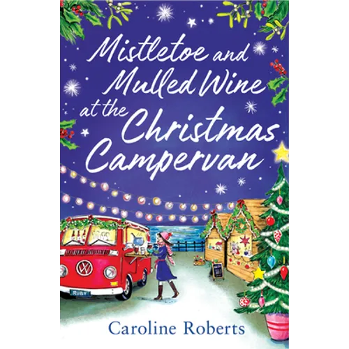 Mistletoe and Mulled Wine at the Christmas Campervan - Paperback