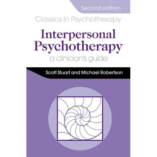 Interpersonal Psychotherapy 2e a Clinician's Guide: A Clinician's Guide - Paperback