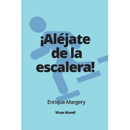 ¡Aléjate de la escalera! - Paperback