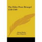 The Elder Peter Bruegel 1528-1569 - Paperback