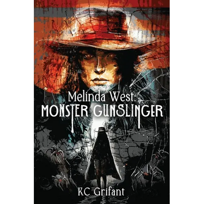 Melinda West: Monster Gunslinger - Paperback