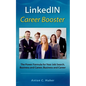 LinkedIN Career Booster: The Power Formula for Your Job Search, Business and Career - Paperback