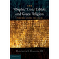 The 'Orphic' Gold Tablets and Greek Religion - Paperback