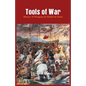 Tools of War: History of Weapons in Medieval Times - Paperback