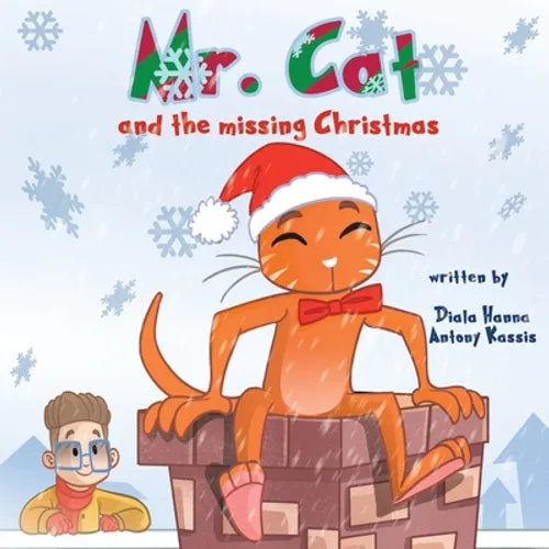 Mr. Cat and the missing Christmas: Perfect bedtime story about Christmas, for ages 3 to 7 - Paperback