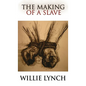 The Willie Lynch Letter and the Making of a Slave - Hardcover