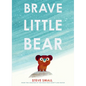 Brave Little Bear - Hardcover