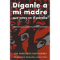 Díganle a mi madre que estoy en el paraíso: Memorias de una prisionera política - Paperback
