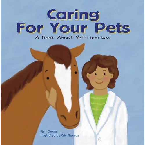 Caring for Your Pets: A Book about Veterinarians - Paperback