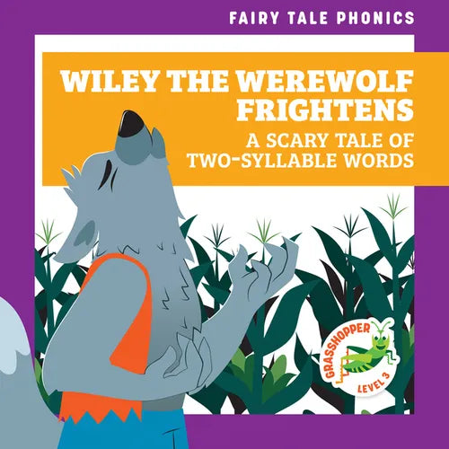 Wiley the Werewolf Frightens: A Scary Tale of Two-Syllable Words - Paperback
