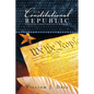 Our Constitutional Republic: A Trilogy: Seed of Birth, Destruction and Restoration - Paperback
