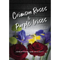 Crimson Roses & Purple Irises: The Healing of a Family in Crisis: A Memoir - Hardcover