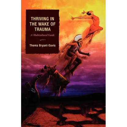 Thriving in the Wake of Trauma: A Multicultural Guide - Paperback