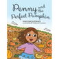 Penny and the Perfect Pumpkin - Hardcover