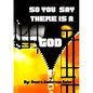 So You Say There is a God - Paperback