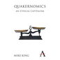 Quakernomics: An Ethical Capitalism - Paperback