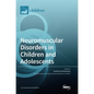 Neuromuscular Disorders in Children and Adolescents - Hardcover