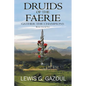 Druids Of The Faerie: Gather The Champions - Paperback