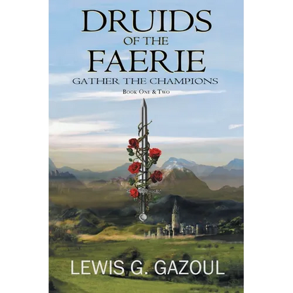 Druids Of The Faerie: Gather The Champions - Paperback