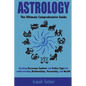 Astrology: The Ultimate Comprehensive Guide on Reading Horoscope Symbols and Zodiac Signs for Understanding Relationships, Personality, and Wealth - Paperback