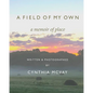A Field of My Own: A Memoir of Place - Paperback