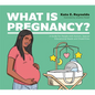 What Is Pregnancy?: A Guide for People with Autism, Special Educational Needs and Disabilities - Hardcover