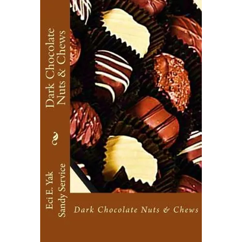 Dark Chocolate Nuts & Chews - Paperback
