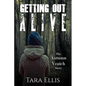 Getting Out Alive: The Autumn Veatch Story - Paperback