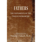 Fathers: The Testaments of the Twelve Patriarchs - Paperback