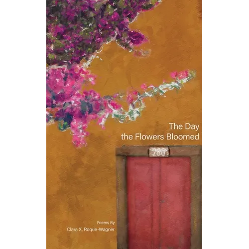The Day the Flowers Bloomed - Paperback