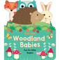 Woodland Babies: Fun for Little Fingers - Board Book