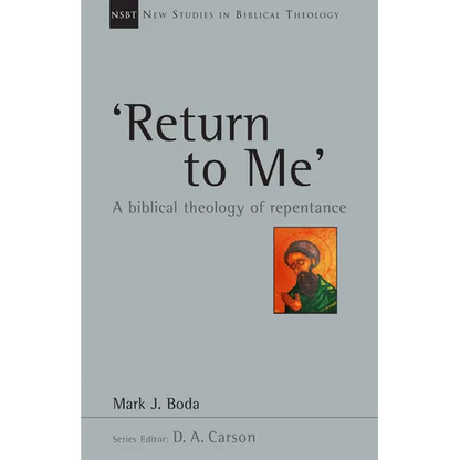 'Return to Me': A Biblical Theology of Repentance Volume 35 - Paperback
