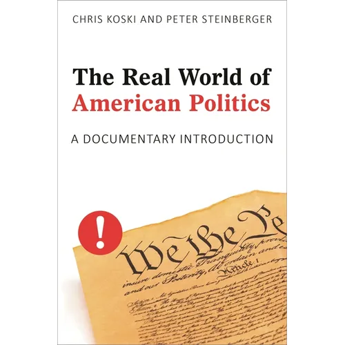 The Real World of American Politics: A Documentary Introduction - Paperback